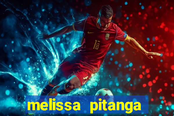 melissa pitanga cinthia santos
